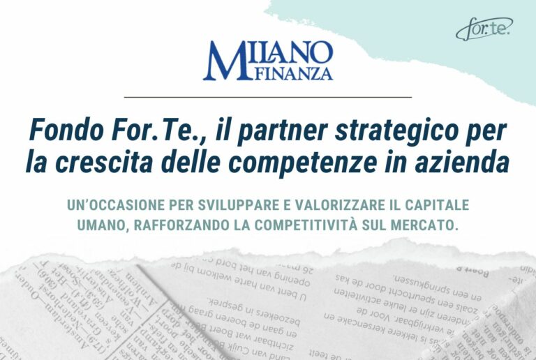 Fondo For.Te., il partner strategico per la crescita delle competenze in azienda